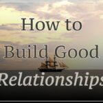 How To Build Good Relationships